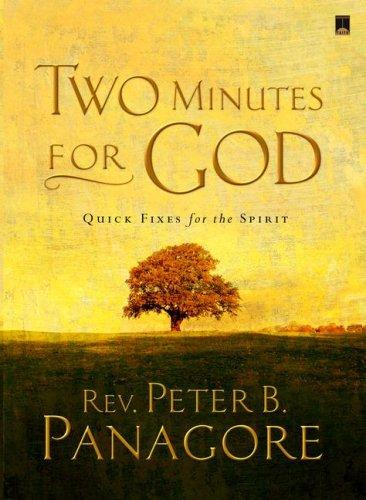 Two Minutes for God: Quick Fixes for the Spirit