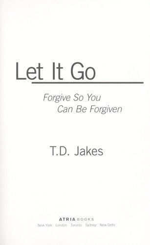 Let It Go: Forgive So You Can Be Forgiven