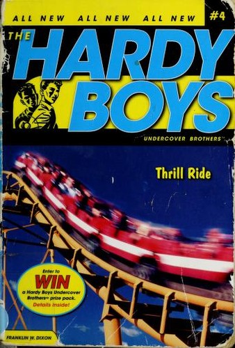 Thrill Ride: Volume 4 (Hardy Boys (All New) Undercover Brothers)