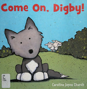Come On, Digby!