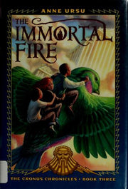 The Immortal Fire (Cronus Chronicles, 3)