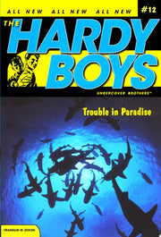 Trouble in Paradise: Volume 12 (Hardy Boys (All New) Undercover Brothers)