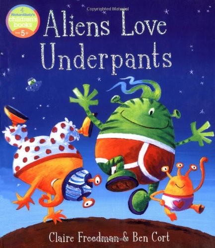 Aliens Love Underpants!