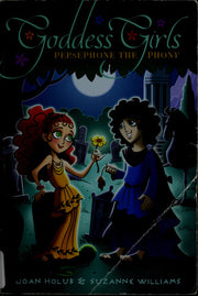 Persephone the Phony: 2 (Goddess Girls)