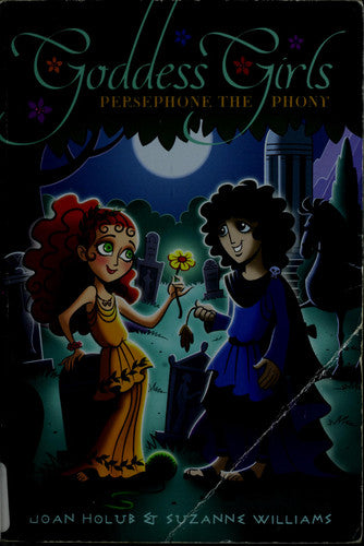 Persephone the Phony: 2 (Goddess Girls)