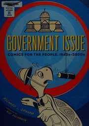 Government Issue: Comics for the People, 1940s-2000s
