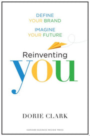 Reinventing You: Define Your Brand, Imagine Your Future