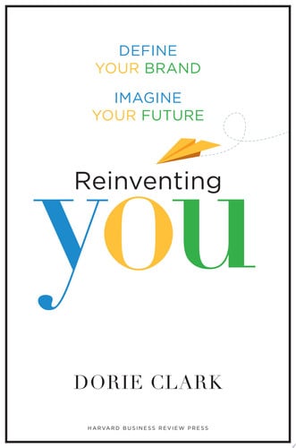 Reinventing You: Define Your Brand, Imagine Your Future