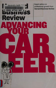 Harvard Business Review on Advancing Your Career (Harvard Business Review Paperback Series)
