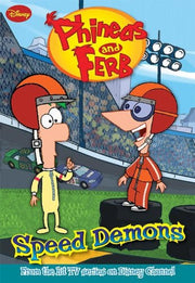 Speed Demons (Phineas and Ferb Chapter Books)