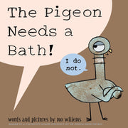 Pigeon Needs a Bath!, The-Pigeon Series: 9