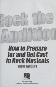Rock the Audition: How to Prepare for and Get Cast in Rock Musicals