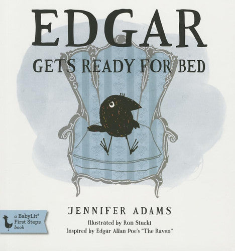 Edgar Gets Ready for Bed Board Book: Inspired by Edgar Allan Poe's "The Raven" (Edgar the Raven)