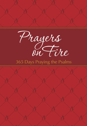 Prayers on Fire: 365 Days Praying the Psalms (The Passion Translation, Imitation Leather) Daily Prayers Inspired by the Book of Psalms, Perfect Gift ... More (The Passion Translation Devotionals)