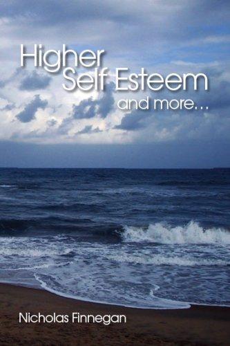 Higher Self Esteem and More. . .