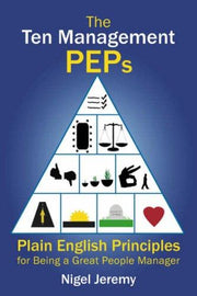 The Ten Management PEPs: Plain English Principles for Being a Great People Manager