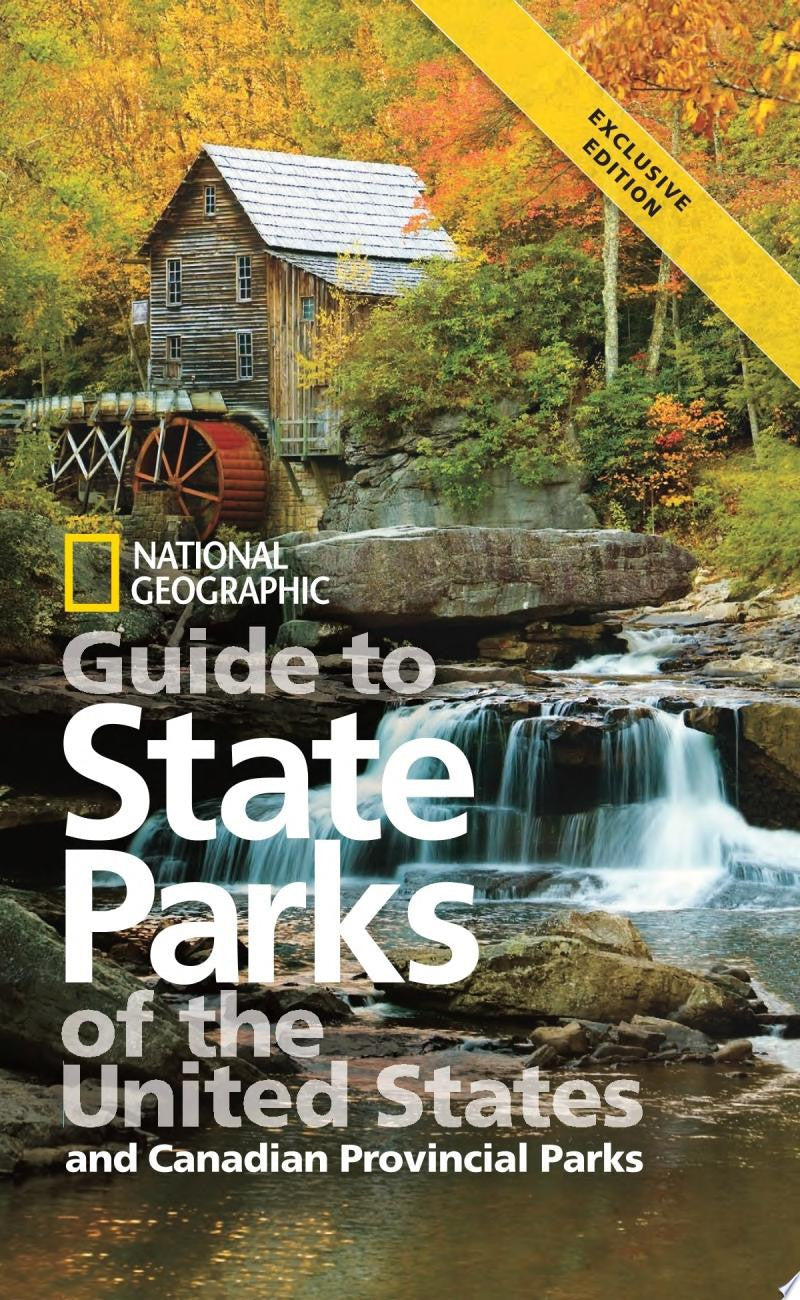National Geographic Guide to State Parks of the United States, 4th Edition: Guide Book
