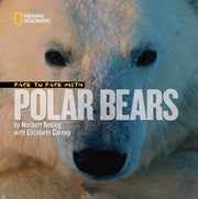 Face to Face with Polar Bears (Face to Face with Animals) (Face to Face (Paperback National Geographic))