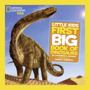 Little Kids First Big Book of Dinosaurs (National Geographic Kids)