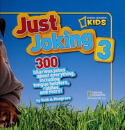 Just Joking 3: 300 Hilarious Jokes About Everything, Including Tongue Twisters, Riddles, and More!