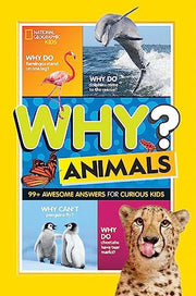 Why? Animals: 99+ Awesome Answers for Curious Kids (Ngk Why?)