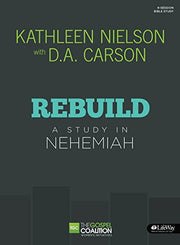 Rebuild: A Study in Nehemiah (The Gospel Coalition)