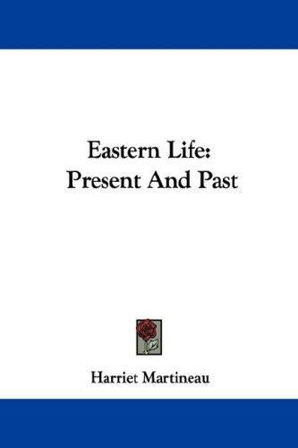 Eastern Life: Present And Past