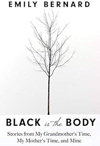 Black Is the Body: Stories from My Grandmother's Time, My Mother's Time, and Mine (Thorndike Press Large Print Biographies & Memoirs Series)