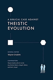 A Biblical Case against Theistic Evolution: Is It Compatible with the Bible