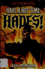 Have a Hot Time, Hades!: 01 (Myth-O-Mania)
