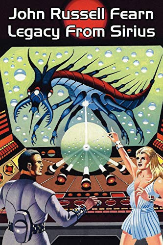 Legacy from Sirius: A Classic Science Fiction Novel