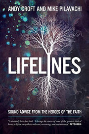 Lifelines: Sound Advice from the Heroes of the Faith