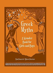 Greek Myths: A Wonder Book for Girl & Boys (Barnes & Noble Leatherbound Children's Classics)