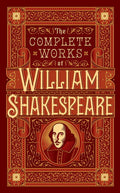 Complete Works of William Shakespeare: The Complete Works (Barnes & Noble Collectible Editions)
