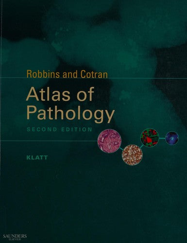 Robbins and Cotran Atlas of Pathology (Robbins Pathology)