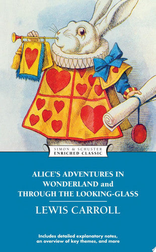 Alice's Adventures in Wonderland and Through the Looking-Glass (Enriched Classics)