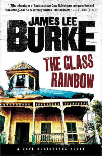 The Glass Rainbow: A Dave Robicheaux Novel