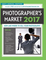 2017 Photographer’s Market: How and Where to Sell Your Photography Includes a FREE subscription to ArtistsMarketOnline.com 40th Annual Edition More ... for stock agencies, print publishers & more