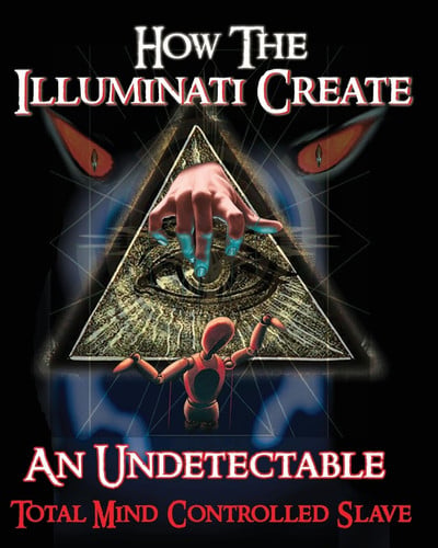 How The Illuminati Create An Undetectable Total Mind Controlled Slave: Volume 4