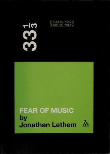 Talking Heads' Fear of Music (33 1/3)