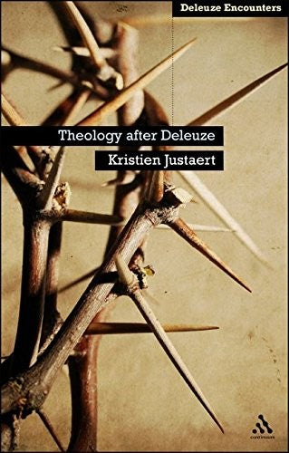 Theology After Deleuze (Deleuze and Guattari Encounters)