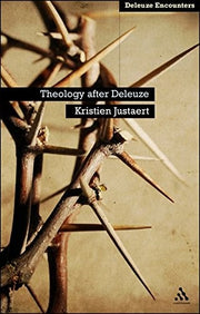 Theology After Deleuze (Deleuze and Guattari Encounters)
