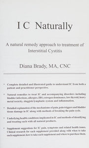 IC NATURALLY: A natural remedy approach to treatment of Interstitial Cystitis