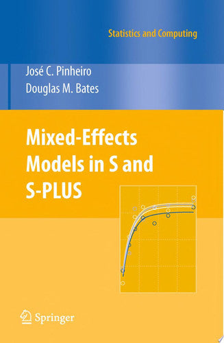 Mixed-Effects Models in S and S-PLUS (Statistics and Computing)