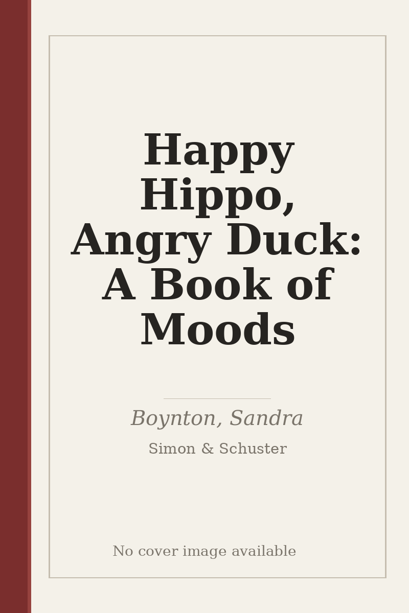 Happy Hippo, Angry Duck: A Book of Moods - no cover image available