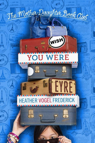 Wish You Were Eyre (Mother-Daughter Book Club)