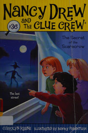 The Secret of the Scarecrow: Volume 36 (Nancy Drew and the Clue Crew)