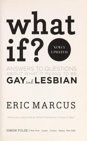 What If?: Answers to Questions About What it Means to Be Gay and Lesbian