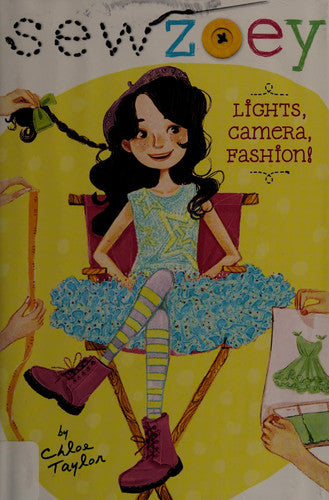 Lights, Camera, Fashion!: Volume 3 (Sew Zoey)