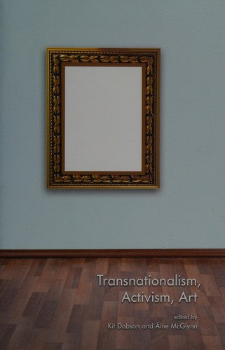 Transnationalism, Activism, Art
